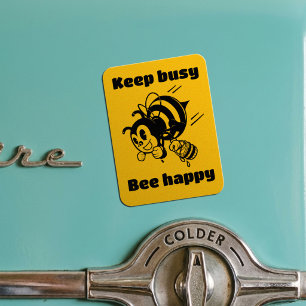 Bleib beschäftigt, sei glücklich, fleißiger Biene Magnet