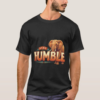 Bleib Bescheiden Elefant Weisheit Erbe Grafik T-Shirt