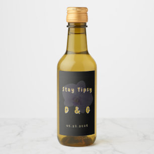 Bleib beschwipst Schwarzes Gold Hochzeits-Wein Fla Weinetikett