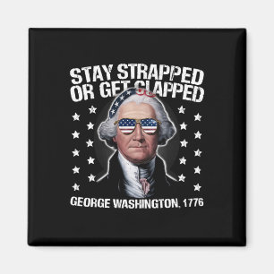 Bleib bewaffnet oder kriegst geklatscht George Was Magnet