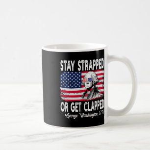 Bleib bewaffnet oder werde geklapst George Washing Kaffeetasse