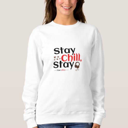 Bleib cool. Bleib pawsitiv. Sweatshirt (Vorderseite)