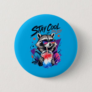 Bleib cool, bleib wild Waschbär Slushie Urban Art Button