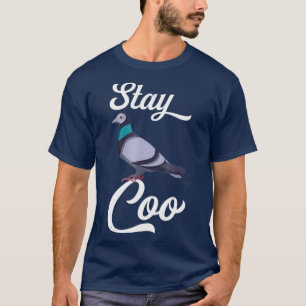 Bleib Cool Taube Bleib Cool Vogel Liebhaber Gesche T-Shirt