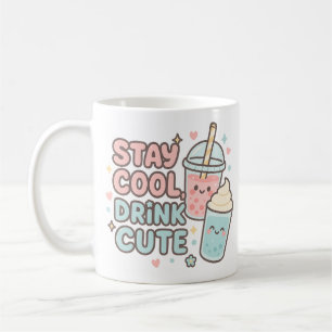 Bleib cool, trinke Süß – Trendiger Sommer-Spruch Kaffeetasse