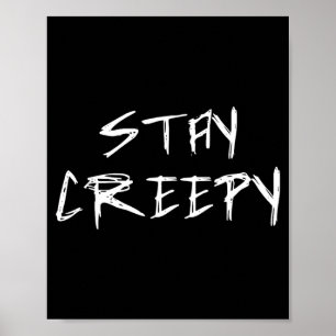 Bleib creepy Emo Goth Halloween lustig Poster