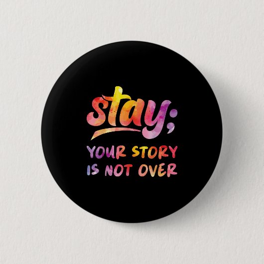 Bleib Deine Geschichte Ist Noch Nicht Vorbei Psych Button (Vorderseite)