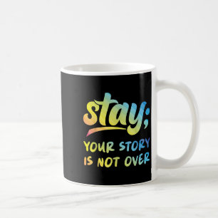 Bleib Deine Geschichte Ist Noch Nicht Vorbei Psych Kaffeetasse
