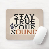 Bleib deinem Sound treu Mousepad (Mit Mouse)