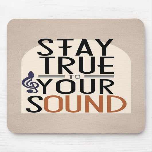 Bleib deinem Sound treu Mousepad (Vorne)