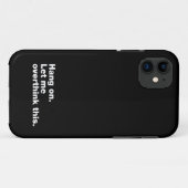 Bleib dran. Lass mir das überdenken Case-Mate iPhone Hülle (Rückseite (Horizontal))