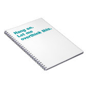 Bleib dran. Lass mir das überdenken Notizblock (Rechte Seite)