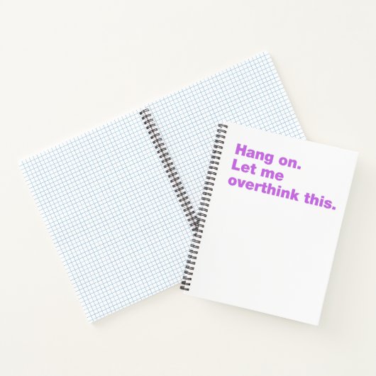 Bleib dran. Lass mir das überdenken Notizblock (Innenseite)