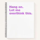 Bleib dran. Lass mir das überdenken Notizblock (Vorderseite)