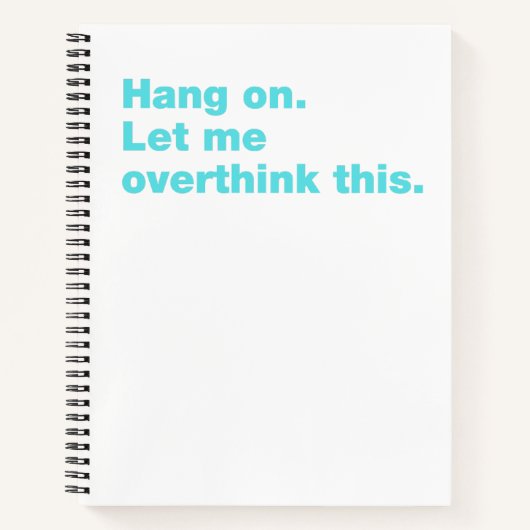 Bleib dran. Lass mir das überdenken Notizblock (Vorderseite)