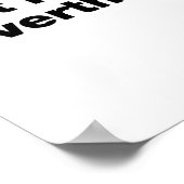 Bleib dran. Lass mir das überdenken Poster (Ecke)