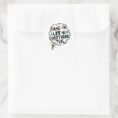 Bleib dran, lass mir das überdenken runder aufkleber (Tasche)