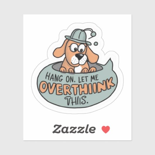 Bleib dran. Lass mir, das zu überdenken. Aufkleber (Blatt)