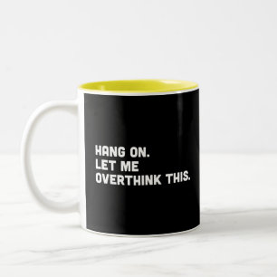 Bleib dran. Lass mir, diese Zwei-Tone-Kaffee-Tasse Zweifarbige Tasse