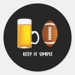 Bleib Einfach Bier College Football Lustig Gewöhnl Runder Aufkleber