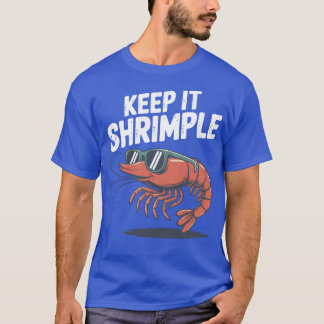 Bleib einfach cool Garnelen-Wortspiel T-Shirt