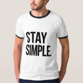 Bleib Einfach Minimalist T-Shirt (Vorderseite)