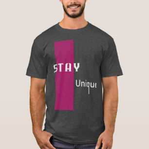 Bleib einzigartig Moderne Grafik mit knalligem Ros T-Shirt
