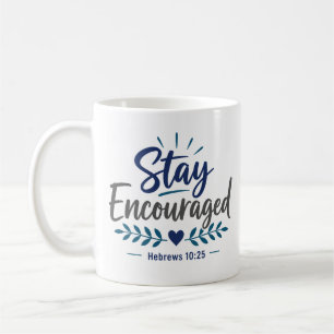 Bleib ermutigt christlicher inspirierender Spruch Kaffeetasse