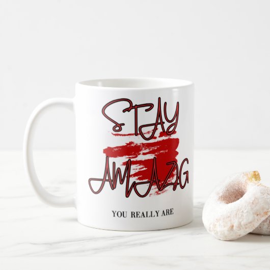 Bleib Erstaunlich Kaffeetasse (Mit Donut)