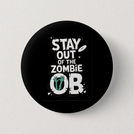 Bleib fern vom Zombie Ob Lustige Disc Golf Zombie  Button (Vorderseite)
