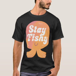 Bleib Fischig Abzeichen T-Shirt