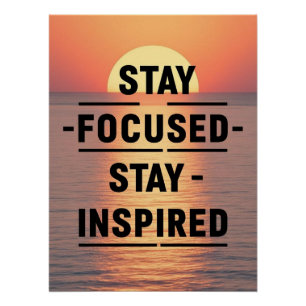 Bleib fokussiert Bleib inspiriert Poster