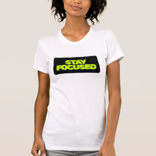 Bleib fokussiert Chicago Mädchen Motivational T-Shirt