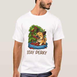 Bleib Frech Süßer Hund mit Kaffee Grafik T-Shirt