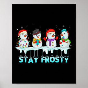 Bleib Frostig Lustiges Weihnachten Cooler Schneema Poster
