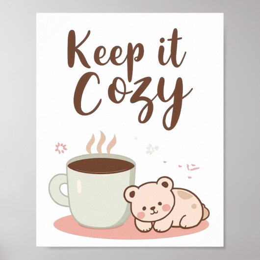 "Bleib gemütlich" mit Sleepy Bear und Kaffee Poster (Vorne)