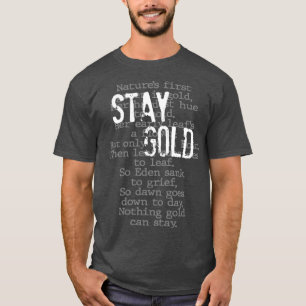 Bleib golden Nichts Goldenes kann bleiben Gedicht T-Shirt