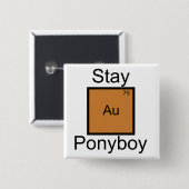 Bleib Golden Ponyboy Element Pun Button (Vorne & Hinten)