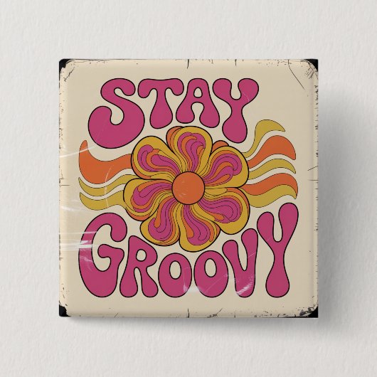 Bleib groovy button (Vorderseite)