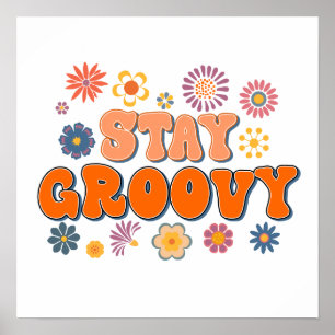Bleib Groovy Flower Power 60er Retro Poster