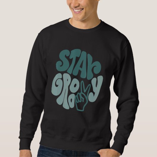 Bleib Groovy Friedenszeichen Liebe Retro 60er 70er Sweatshirt (Vorderseite)