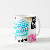 Bleib groovy kaffeetasse (VorderseiteRechts)