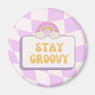 Bleib groovy magnet