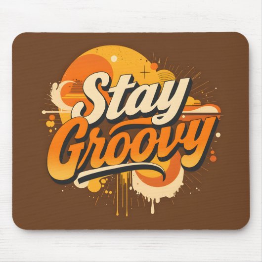 Bleib groovy mousepad (Vorne)