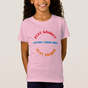 Bleib Groovy, nur Autismus-Vibes T-Shirt