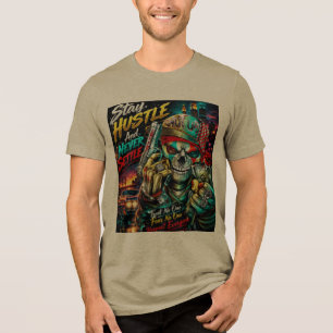 Bleib hungrig, gib niemals auf Skull Street Art T- Tri-Blend Shirt