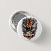 Bleib hungrig Tiger Motivationsdesign Button (Vorne & Hinten)