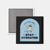 Bleib Hydriert Retro-Küchenmagnet Magnet (Vorderseite/Rückseite)