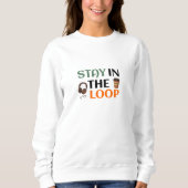 Bleib im Loop Sweatshirt (Vorderseite)