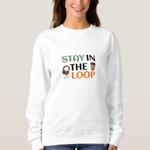 Bleib im Loop Sweatshirt